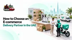 How to Choose an E-commerce Delivery Partner in the UAE